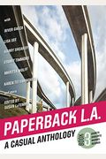 Paperback L.a. Book 3: A Casual Anthology: Secrets, Sigalerts, Ravines, Records