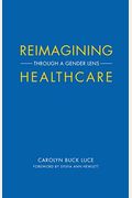 Reimagining Healthcare: Through a Gender Lens