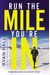 Run The Mile You're In: Finding God In Every Step