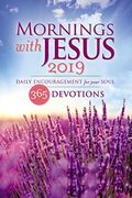 Mornings with Jesus 2019: Daily Encouragement for Your Soul