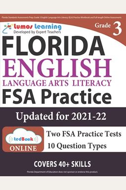 Florida Standards Assessments Prep: Grade 8 English Language Arts Literacy (Ela) Practice Workbook And Full-Length Online Assessments: Fsa Study Guide Florida Standards Assessments Prep: Grade 8 English Language Arts Literacy (Ela) Practice Workbook And Full-Length Online Assessments: Fsa Study Guide