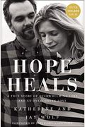 Hope Heals: A True Story Of Overwhelming Loss And An Overcoming Love