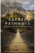 Sacred Pathways: Nine Ways To Connect With God