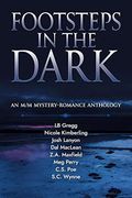 Footsteps In The Dark: An M/M Mystery Romance Anthology