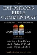 The Expositor's Bible commentary : Matthew, Mark, Luke, with the New international version of the Holy Bible (Expositor's Bible commentary, Vol.8)