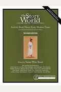 Story Of The World, Vol. 3 Activity Book, Revised Edition: History For The Classical Child: Early Modern Times