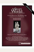 Story Of The World, Vol. 4 Activity Book, Revised Edition: The Modern Age: From Victoria's Empire To The End Of The Ussr