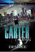 Don't Mess With The Carter Boys: The Carter Boys 3