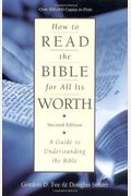 How To Read The Bible For All Its Worth: A Guide To Understanding The Bible