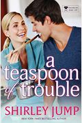 A Teaspoon Of Trouble