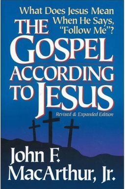 The Gospel According To Jesus: What Is Authentic Faith? The Gospel According To Jesus: What Is Authentic Faith?