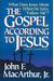 The Gospel According To Jesus: What Is Authentic Faith?