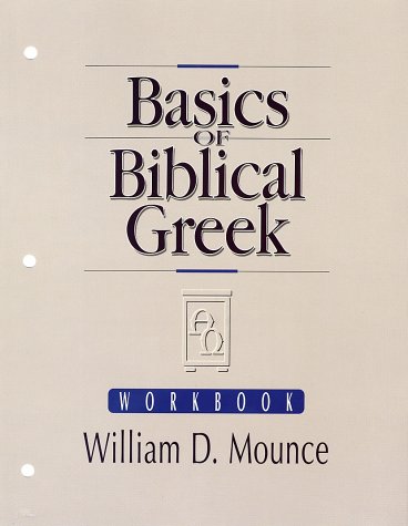 Buy Basics Of Biblical Greek: Workbook Book By: William W Mounce