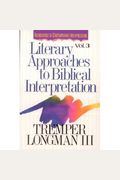 Literary Approaches To Biblical Interpretation (Foundations Of Contemporary Interpretation, Vol. 3)