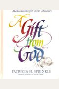 Gift From God: Meditations For New Mothers