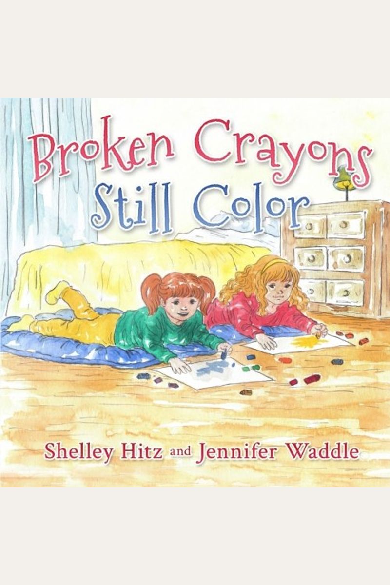 Buy Broken Crayons Still Color Book By Shelley Hitz