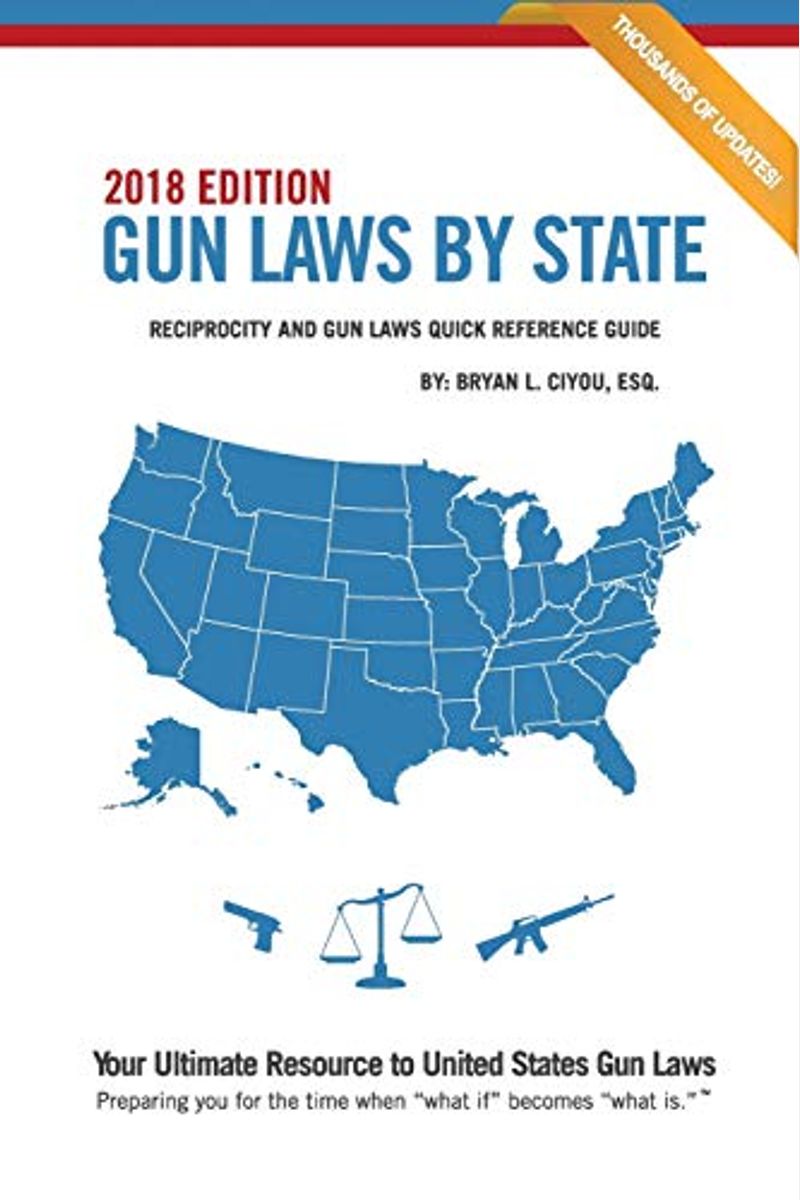 Buy Gun Laws By State 2018 Edition Reciprocity And Gun Laws Quick