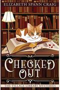 Checked Out (The Village Library Mysteries)