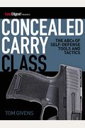 Concealed Carry Class: The Abcs Of Self-Defense Tools And Tactics