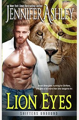Lion Eyes: Shifters Unbound Lion Eyes: Shifters Unbound