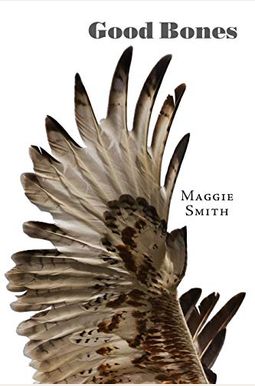 Good Bones: Poems Good Bones: Poems