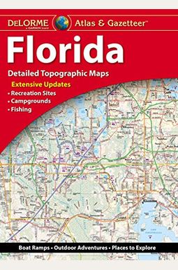 Delorme Atlas & Gazetteer: Florida Delorme Atlas & Gazetteer: Florida