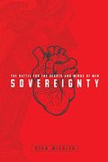 Sovereignty: The Battle for the Hearts and Minds of Men
