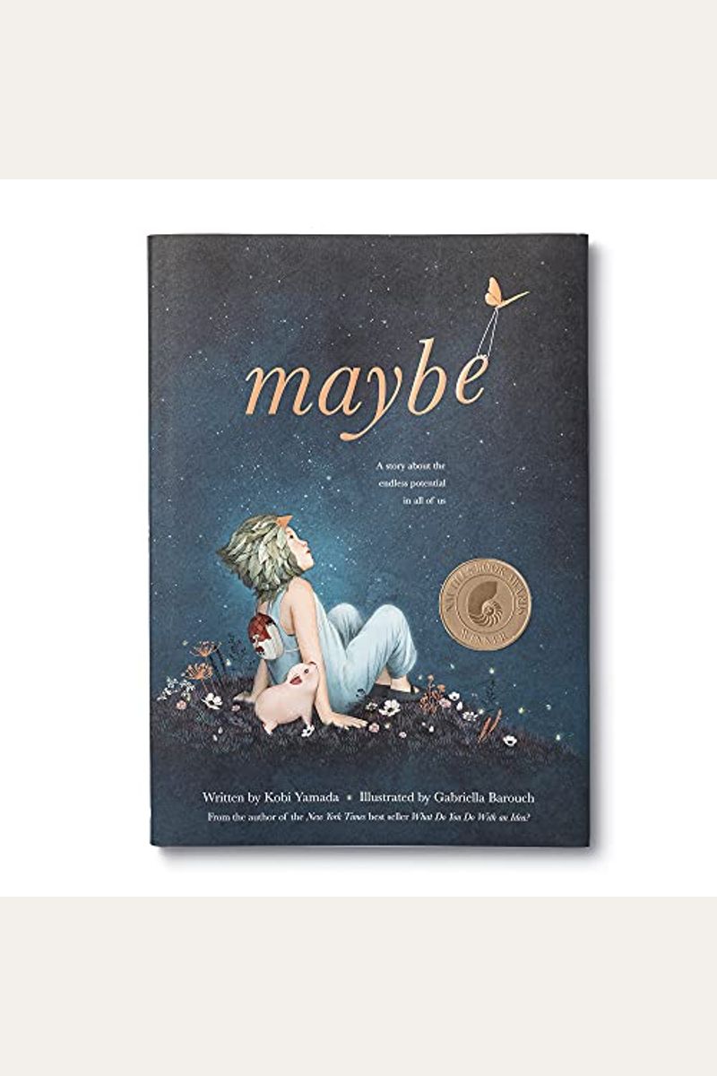 Maybe: A Story About The Endless Potential In All Of Us