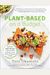 Plant-Based On A Budget: Delicious Vegan Recipes For Under $30 A Week, In Less Than 30 Minutes A Meal