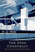 The Open Conspiracy: Blue Prints For A World Revolution