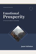 Emotional Prosperity - By Jason Vallotton - A Practical Guide To Counseling Manual
