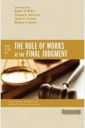 Four Views On The Role Of Works At The Final Judgment