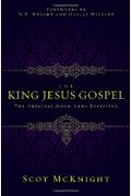 The King Jesus Gospel: The Original Good News Revisited