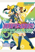 Suspension: Kubitsuri High School - The Nonsense User's Disciple