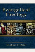 Evangelical Theology: A Biblical And Systematic Introduction