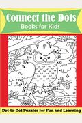 Connect the Dots Books for Kids: Dot-to-Dot Puzzles for Fun and Learning