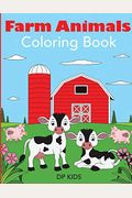 Farm Animals Coloring Book: A Farm Animal Coloring Book for Kids