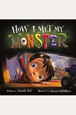 How I Met My Monster (I Need My Monster) How I Met My Monster (I Need My Monster)