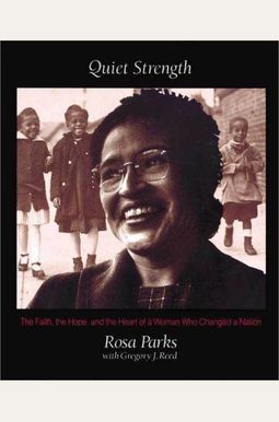 Quiet Strength: The Faith, The Hope, And The Heart Of A Woman Who Changed A Nation Quiet Strength: The Faith, The Hope, And The Heart Of A Woman Who Changed A Nation