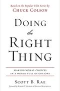 Doing The Right Thing: Making Moral Choices In A World Full Of Options