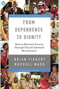 From Dependence To Dignity: How To Alleviate Poverty Through Church-Centered Microfinance