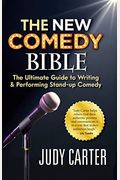 The New Comedy Bible: The Ultimate Guide To Writing And Performing Stand-Up Comedy