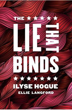 The Lie That Binds The Lie That Binds