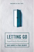 Letting Go: Rugged Love For Wayward Souls