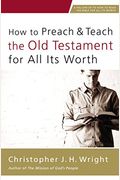 How To Preach And Teach The Old Testament For All Its Worth