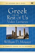 Greek For The Rest Of Us Video Lectures: The Essentials Of Biblical Greek