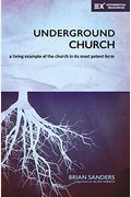 Underground Church: A Living Example Of The Church In Its Most Potent Form
