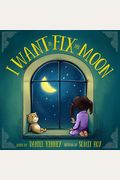 I Want To Fix The Moon