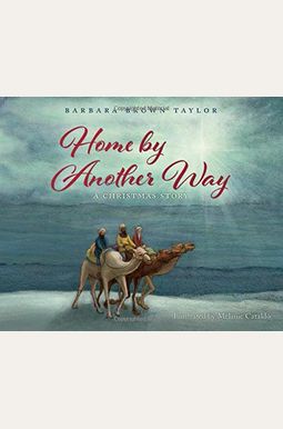Home By Another Way: A Christmas Story Home By Another Way: A Christmas Story