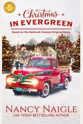 Christmas in Evergreen: Based on a Hallmark Channel Original Movie